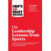 HBR's 10 Must Reads on Leadership Lessons from Sports 